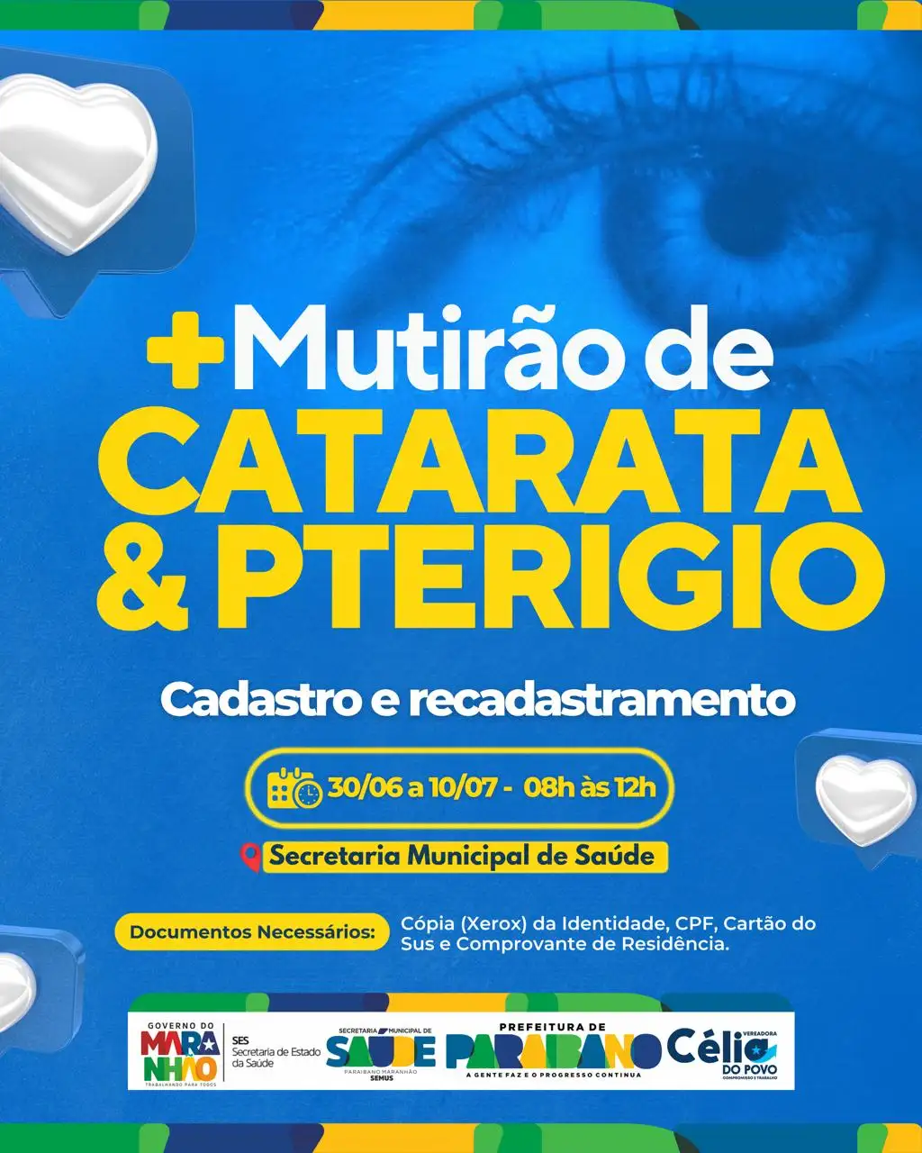 Prefeitura de Paraibano informa que estará realizando o cadastro para o Mutirão de Catarata e Pterígio.