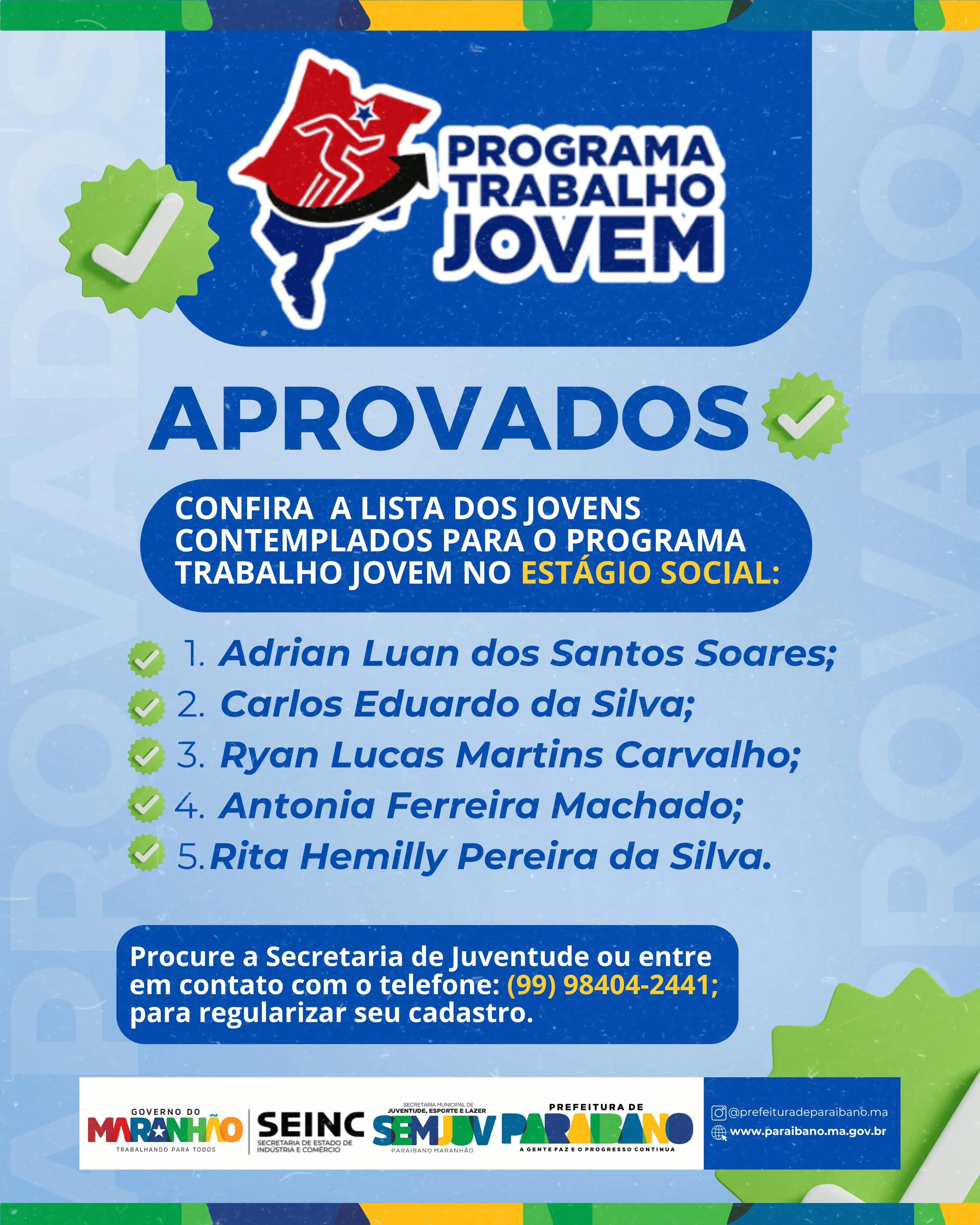 Prefeitura divulga lista dos jovens aprovados para o Programa Trabalho Jovem – Estágio Social!