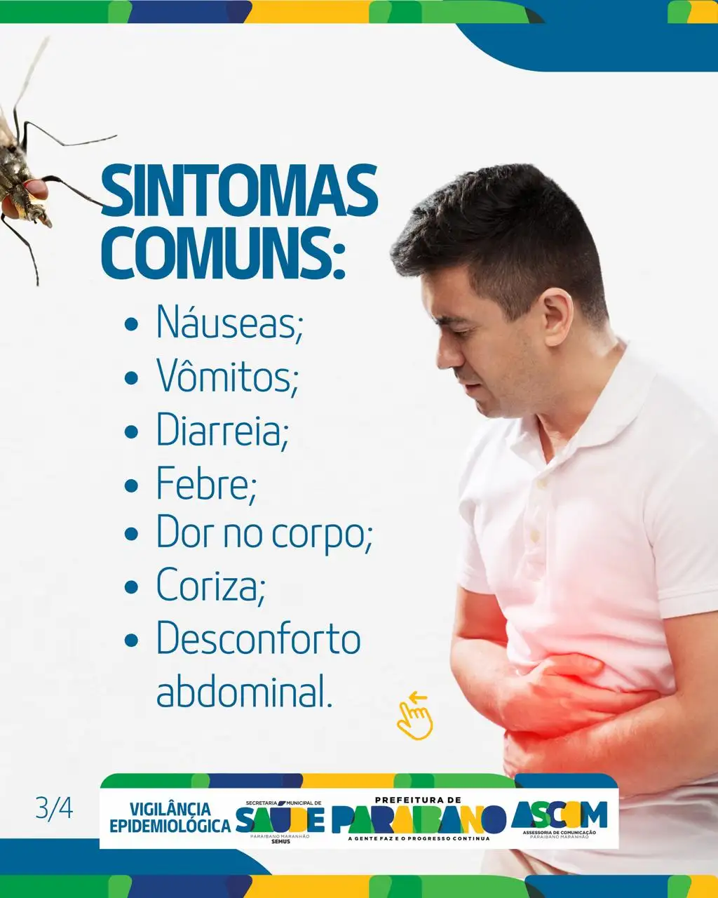 Foto 1 – Prefeitura de Paraibano segue reforçando a informação e a prevenção contra a virose da mosca.