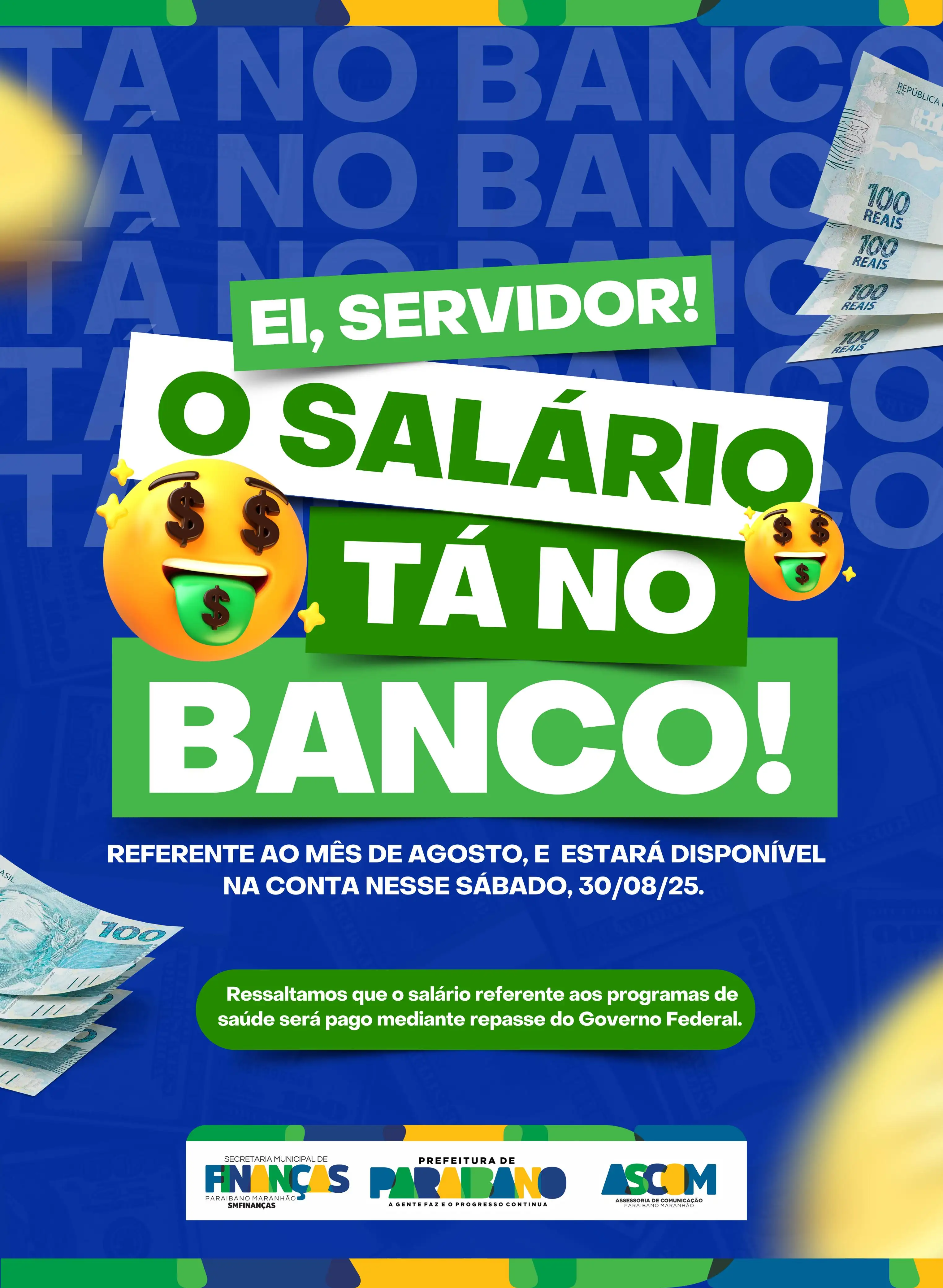 Prefeitura de Paraibano informa que o salário dos servidores municipais, referente ao mês de agosto, esta no banco.