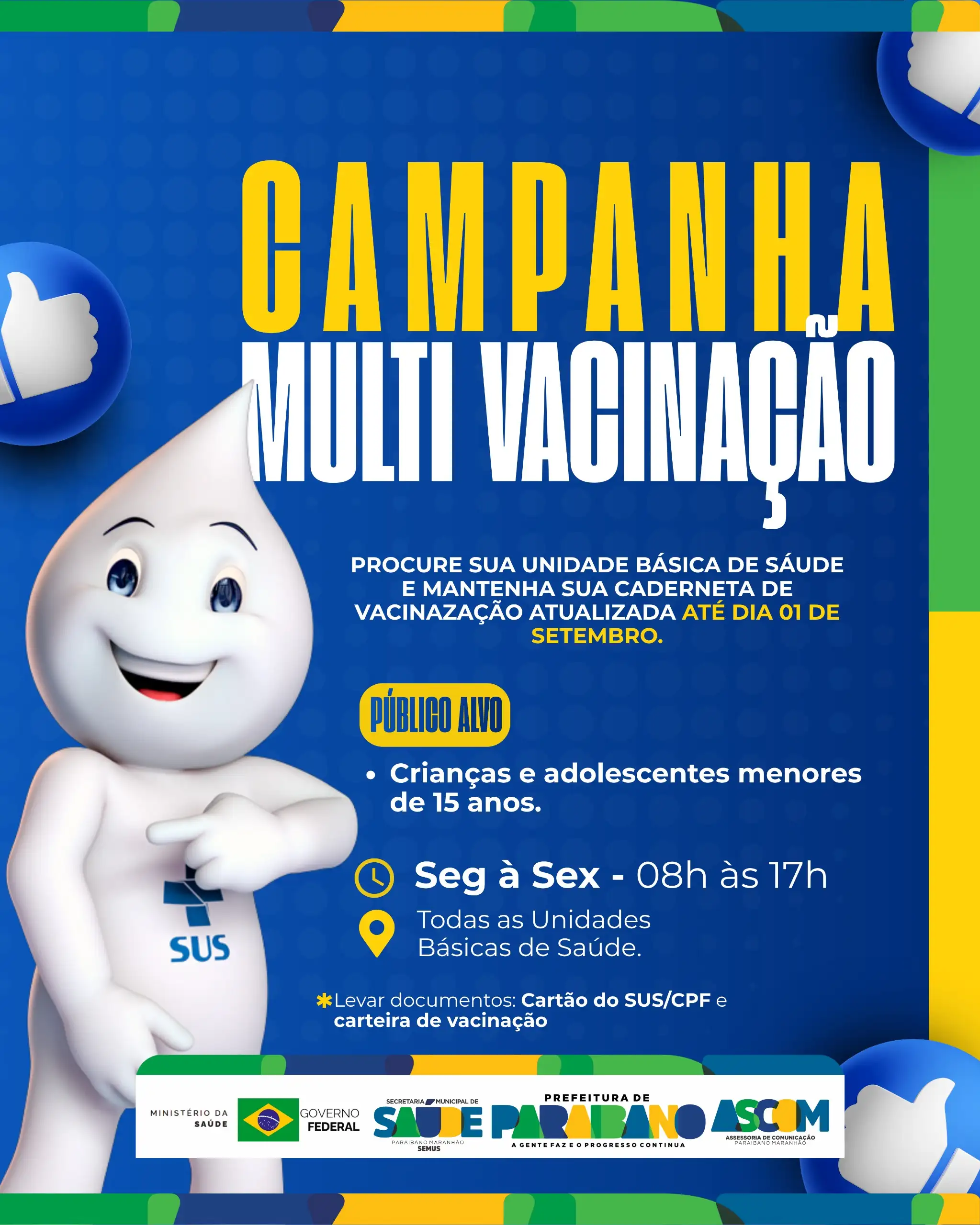 Prefeitura de Paraibano, através da Secretaria de Saúde, informa que a Campanha de Multivacinação já começou!
