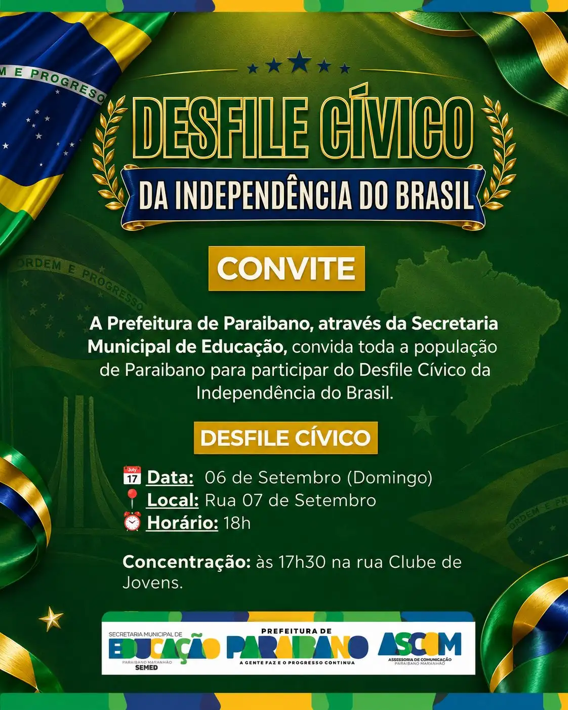 Prefeitura de Paraibano, convida a população para o Desfile Cívico da Independência do Brasil.