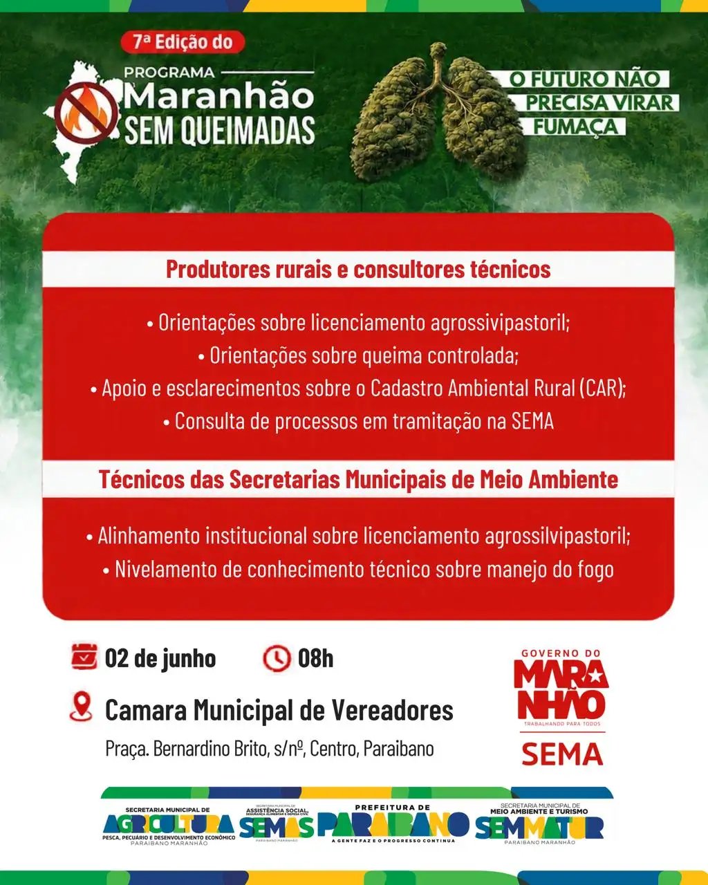 Prefeitura de Paraibano apoia a realização da 7ª edição do Programa Maranhão Sem Queimadas.