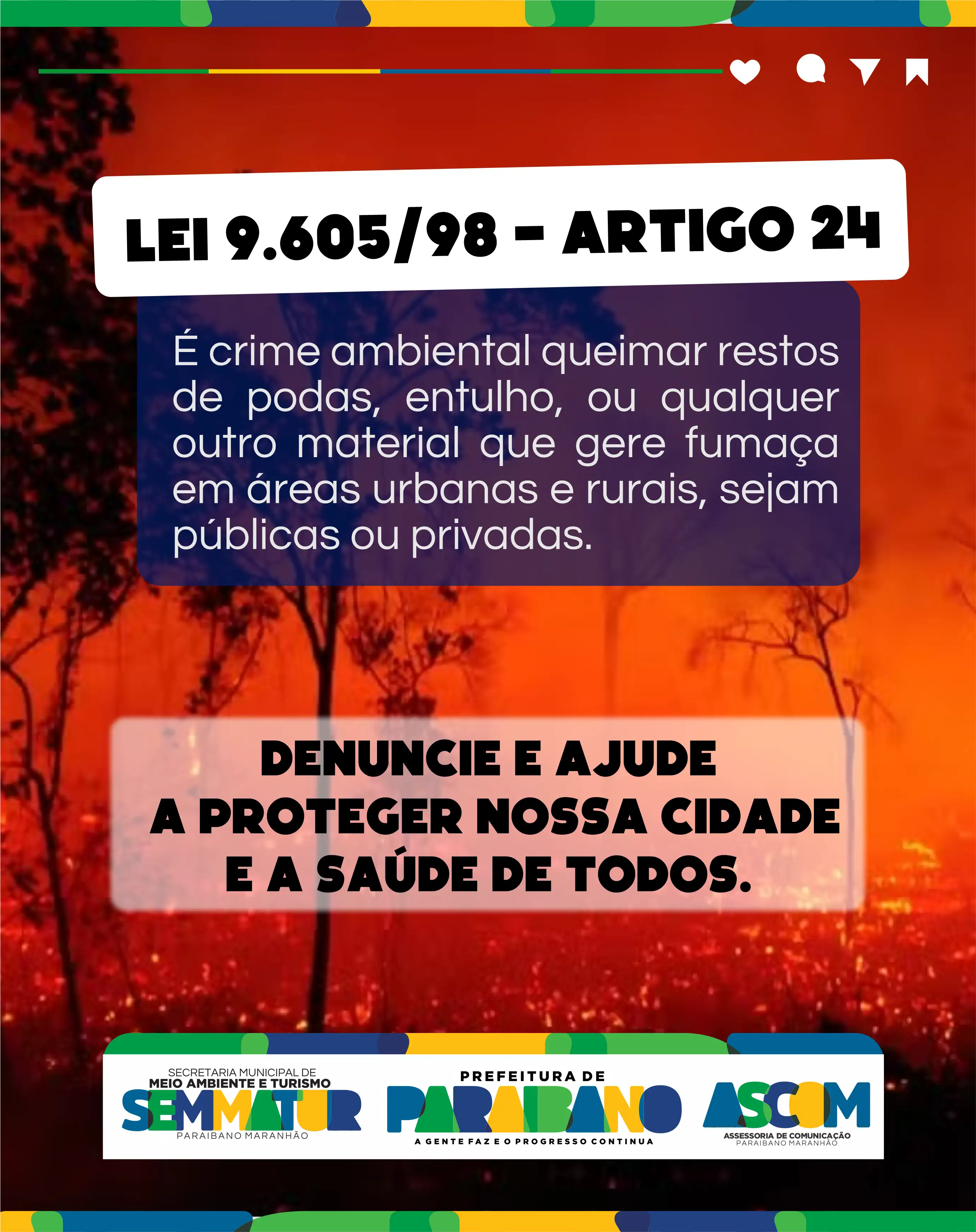 Foto 1 – Secretaria Municipal de Meio Ambiente e Turismo, reforça que a prática de queimadas é proibida no município.