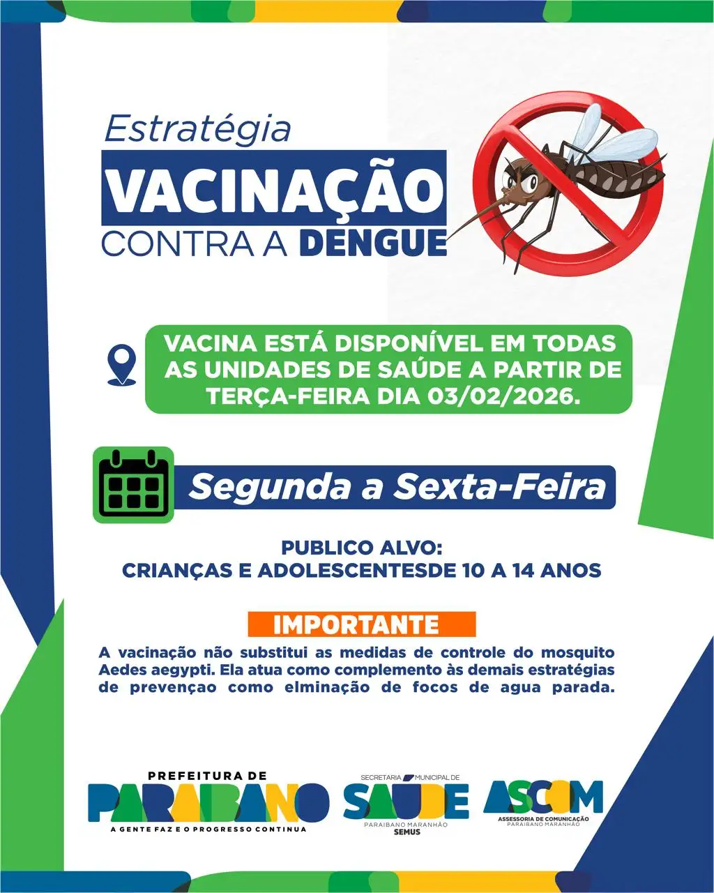 Secretaria Municipal de Saúde, informa que a vacina contra a dengue está disponível em todas as Unidades de Saúde